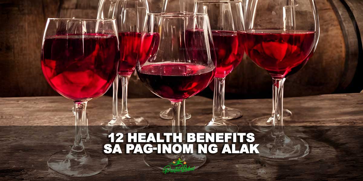 12 Health Benefits sa Pag-Inom ng Alak