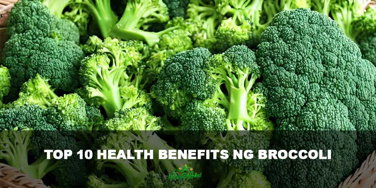 Top 10 Health Benefits ng Broccoli